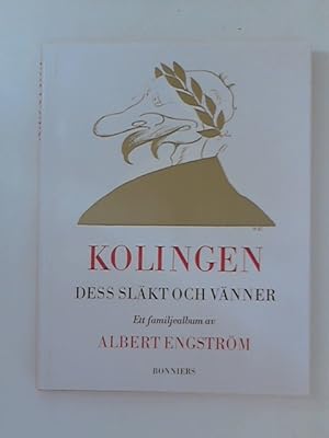 Seller image for Kolingen, dess slkt och vnner: ett familjealbum av Albert Engstm for sale by ANTIQUARIAT FRDEBUCH Inh.Michael Simon
