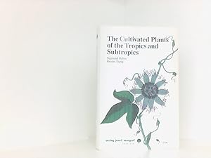 Seller image for The Cultivated Plants of the Tropics and Subtropics - Cultivation, Economic Value, Utilization. for sale by Book Broker