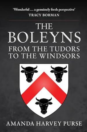 Bild des Verkufers fr The Boleyns : From the Tudors to the Windsors zum Verkauf von AHA-BUCH GmbH