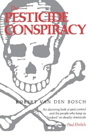 Image du vendeur pour Pesticide Conspiracy mis en vente par GreatBookPricesUK