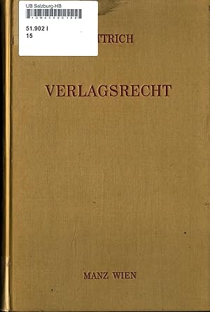 Immagine del venditore per Das �sterreichische Verlagsrecht Eine systematische Darstellung samt den einschl�gigen Vorschriften venduto da avelibro OHG