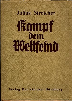 Kampf dem Weltfeind Reden aus der Kampfzeit, gesammelt und bearbeitet von Heinz Preiß