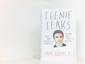 Bild des Verkufers fr Teenie-Leaks: Was wir wirklich denken (wenn wir nichts sagen) zum Verkauf von Book Broker