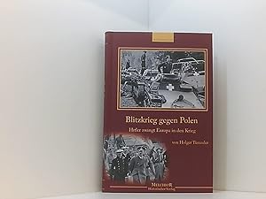 Bild des Verkufers fr Blitzkrieg gegen Polen: - Hitler zwingt Europa in den Krieg - zum Verkauf von Book Broker