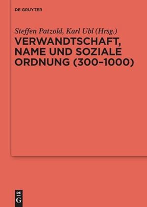 Bild des Verkufers fr Verwandtschaft, Name und soziale Ordnung (300-1000) zum Verkauf von AHA-BUCH GmbH