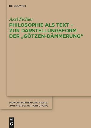 Bild des Verkufers fr Philosophie als Text - Zur Darstellungsform der "Gtzen-Dmmerung" zum Verkauf von AHA-BUCH GmbH