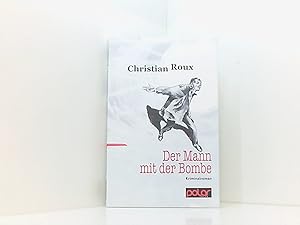 Image du vendeur pour Der Mann mit der Bombe: Kriminalroman mis en vente par Book Broker