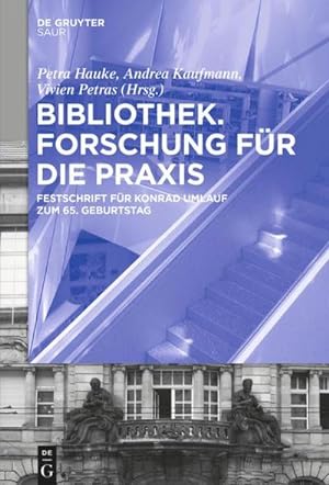 Bild des Verkufers fr Bibliothek  Forschung fr die Praxis : Festschrift fr Konrad Umlauf zum 65. Geburtstag zum Verkauf von AHA-BUCH GmbH