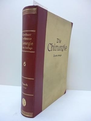 Imagen del vendedor de Die Chirurgie; Teil1 : Bd. 6., Die Chirurgie des Bauches. Eine zusammenfassende Darstellung der allgemeinen und der speziellen Chriurgie a la venta por Allguer Online Antiquariat