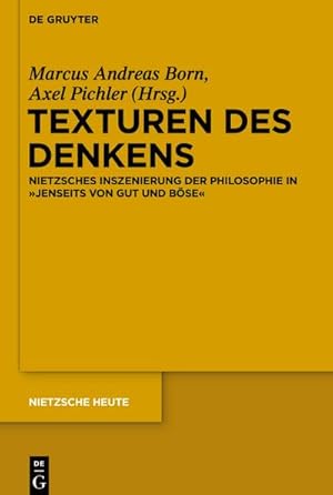 Bild des Verkufers fr Texturen des Denkens : Nietzsches Inszenierung der Philosophie in "Jenseits von Gut und Bse" zum Verkauf von AHA-BUCH GmbH