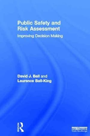 Image du vendeur pour Public Safety and Risk Assessment : Improving Decision Making mis en vente par GreatBookPricesUK