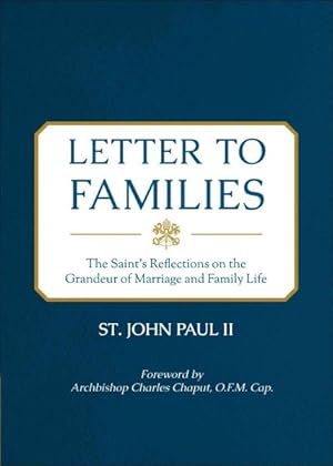 Imagen del vendedor de Letter to Families : The Saint's Reflections on the Grandeur of MarriageandFamilyLife a la venta por GreatBookPrices