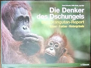 Imagen del vendedor de Die Denker des Dschungels : [der Orangutan-Report]. Gerd Schuster ; Willie Smits ; Jay Ullal a la venta por Antiquariat Blschke