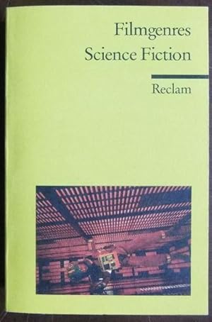 Filmgenres; Teil: Science fiction. Reclams Universal-Bibliothek ; 18401