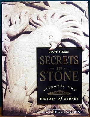 Immagine del venditore per SECRETS IN STONE. Discover the History of Sydney. Forewords by John Laws and the National Trust of Australia, (NSW). venduto da The Antique Bookshop & Curios (ANZAAB)