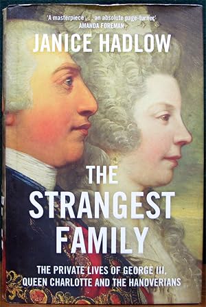 Seller image for THE STRANGEST FAMILY. The Private Lives of George III, Queen Charlotte and The Hanoverians. for sale by The Antique Bookshop & Curios (ANZAAB)