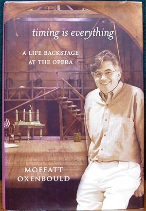 Seller image for TIMING IS EVERYTHING. A Life Backstage At The Opera. for sale by The Antique Bookshop & Curios (ANZAAB)