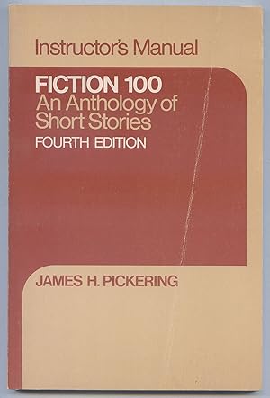 Seller image for Fiction 100: An Anthology of Short Stories: Fourth Edition, Instructor's Manual for sale by Between the Covers-Rare Books, Inc. ABAA