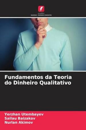 Seller image for Fundamentos da Teoria do Dinheiro Qualitativo for sale by AHA-BUCH GmbH