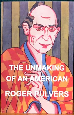 Bild des Verkufers fr THE UNMASKING OF AN AMERICAN. A Memoir of Life in the United States, Europe, Japan and Australia. zum Verkauf von The Antique Bookshop & Curios (ANZAAB)