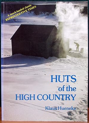 Imagen del vendedor de HUTS OF THE HIGH COUNTRY. a la venta por The Antique Bookshop & Curios (ANZAAB)