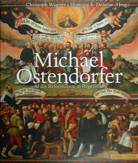 Image du vendeur pour Michael Ostendorfer und die Reformation in Regensburg. mis en vente par EDITORIALE UMBRA SAS