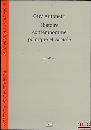Seller image for HISTOIRE CONTEMPORAINE POLITIQUE ET SOCIALE, 8ed., coll. Droit fondamental  Droit politique et thorique for sale by La Memoire du Droit