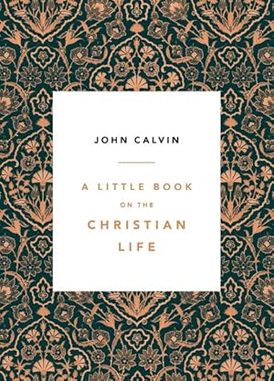 Imagen del vendedor de A Little Book on the Christian Life a la venta por GreatBookPrices