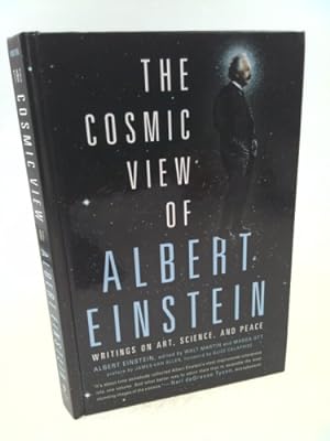 Image du vendeur pour The Cosmic View of Albert Einstein: Writings on Art, Science, and Peace mis en vente par ThriftBooksVintage