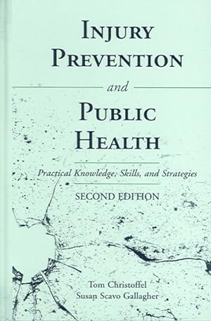 Bild des Verkufers fr Injury Injury Prevention And Public Health : Practical Knowledge, Skills, And Strategies zum Verkauf von GreatBookPrices