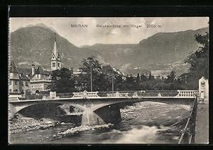 Cartolina Meran, Reichsbrücke mit Ifinger