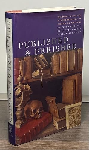 Seller image for Published & Perished _ Memoria, Eulogies, & Remembrances of American Writers for sale by San Francisco Book Company