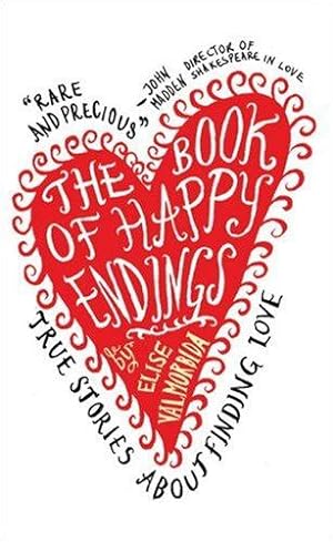 Seller image for The Book of Happy Endings: True Stories About Finding Love for sale by WeBuyBooks