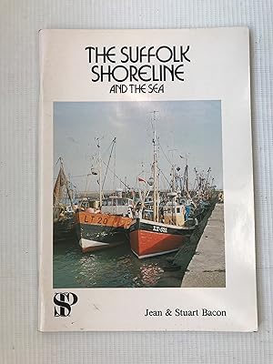 Bild des Verkufers fr The Suffolk Shoreline and the Sea zum Verkauf von Beach Hut Books