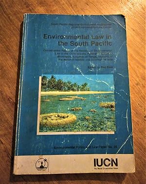 Seller image for Environmental Law in the South Pacific - Consolidated Report of the Reviews of Environmental Law in the Cook Islands, Federated States of Micronesia, Kingdom of Tonga, Republic of the Marshall Islands, and Solomon Islands for sale by Boobooks