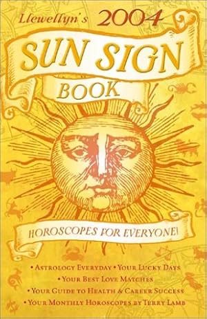 Image du vendeur pour Sun Sign Book 2004: Horoscopes for Everyone (Llewellyn's Sun Sign Book) mis en vente par WeBuyBooks