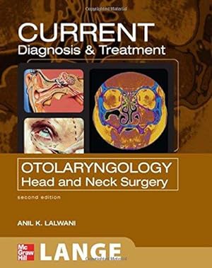 Bild des Verkufers fr CURRENT Diagnosis and Treatment in Otolaryngology--Head and Neck Surgery: Second Edition (LANGE CURRENT Series) zum Verkauf von WeBuyBooks