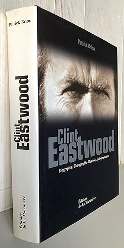 Image du vendeur pour Clint Eastwood Biographie, filmographie illustre, analyse critique mis en vente par Librairie Thot