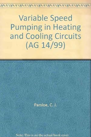 Imagen del vendedor de Variable Speed Pumping in Heating and Cooling Circuits (AG 14/99) a la venta por WeBuyBooks
