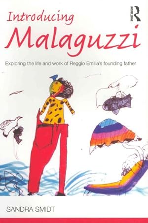 Immagine del venditore per Introducing Malaguzzi : Exploring the Life and Work of Reggio Emilia's Founding Father venduto da GreatBookPricesUK