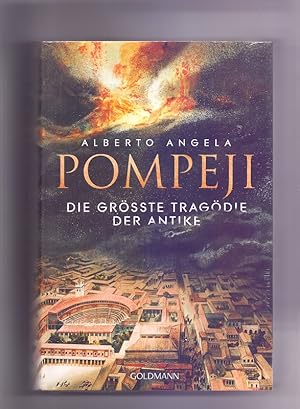 Pompeji: Die größte Tragödie der Antike.