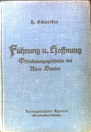 Bild des Verkufers fr Fhrung und Hoffnung: Lese- und Arbeitsbuch zum Unterricht in der Offenbarungsgeschichte des alten Bundes fr die 3. Klasse der sterreichischen Mittelschulen. Das Gottesreich, Band II; zum Verkauf von books4less (Versandantiquariat Petra Gros GmbH & Co. KG)