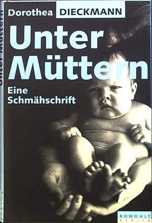 Seller image for Unter Mttern : Eine Schmhschrift. for sale by books4less (Versandantiquariat Petra Gros GmbH & Co. KG)