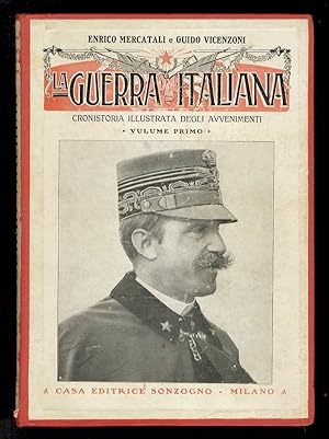 La guerra italiana. Cronistoria illustrata degli avvenimenti. Volume primo [- volume ottavo e ult...