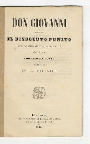 Don Giovanni, ossia il dissoluto punito. Melodramma giocoso in due atti dell'Abate Lorenzo Da Pon...