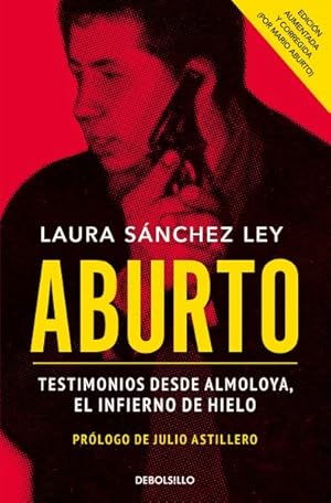 Bild des Verkufers fr Aburto : Testimonios Desde Almoloya, El Infierno De Hielo/ Testimonies from Almoloya Prison -Language: spanish zum Verkauf von GreatBookPrices