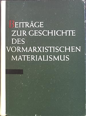 Imagen del vendedor de Beitrge zur Geschichte des vormarxistischen Materialismus. a la venta por books4less (Versandantiquariat Petra Gros GmbH & Co. KG)