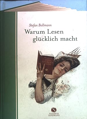 Bild des Verkufers fr Warum Lesen glcklich macht. zum Verkauf von books4less (Versandantiquariat Petra Gros GmbH & Co. KG)