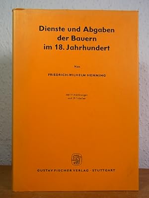 Imagen del vendedor de Dienste und Abgaben der Bauern im 18. Jahrhundert a la venta por Antiquariat Weber