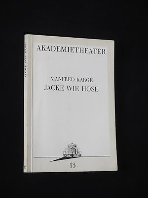 Bild des Verkufers fr Programmbuch 13 Akademietheater Wien 1986/87. JACKE WIE HOSE von Manfred Karge. Regie: Manfred Karge, Bhne/ Kostme: Karl Kneidl. Mit Lore Brunner (Stckabdruck) zum Verkauf von Fast alles Theater! Antiquariat fr die darstellenden Knste